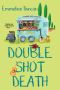 [A Ground Rules Mystery 02] • Double Shot Death